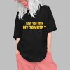 Have You Seen My Zombie Shirt 0 1