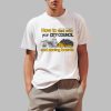How To Deal With Your City Council And Zoning Boards Shirt 0 1