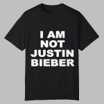 I Am Not Justin Bieber Shirt