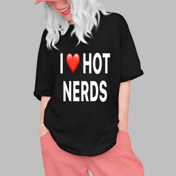 I Love Hot Nerds Shirt 0 1