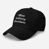 I Miss Anthony Bourdain Hat 2