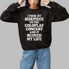 I Took My Sidepiece To The Concert And It Ruined My Life Shirt 1 1
