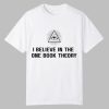 If Books Could Kill I Believe In The One Book Theory Shirt 0 0