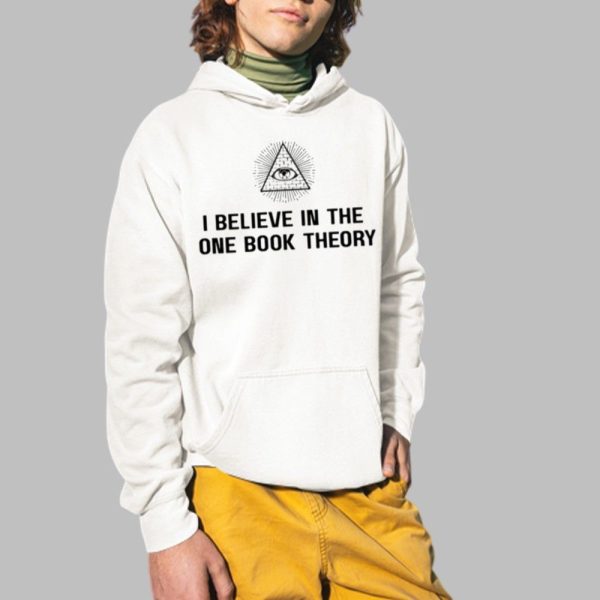 If Books Could Kill I Believe In The One Book Theory Shirt 2 1