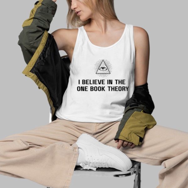 If Books Could Kill I Believe In The One Book Theory Shirt 3 d