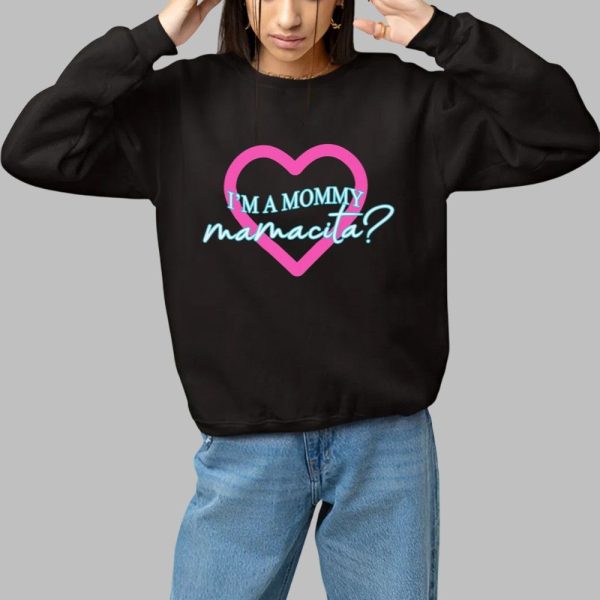 Im A Mommy Mamacita Shirt 1 1