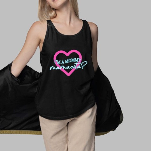 Im A Mommy Mamacita Shirt 3 1