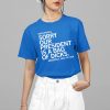 Jamie Bonkiewicz Dear World Sorry Our President Is A Bag Of Dicks Sincerely Half Of USA Shirt 4 15