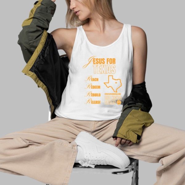 Jesus For Texas Reach Redeem Rebuild Release Shirt 3 d