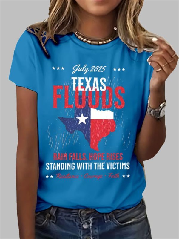 July 2025 Texas Floods Rain Falls Hope Rises Print Casual T-Shirt