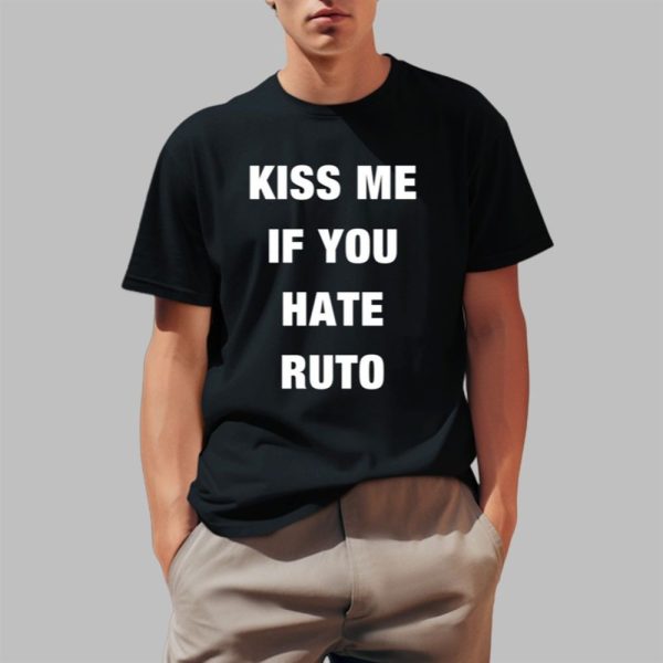 Kiss Me If You Hate Ruto Shirt 0 1
