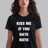 Kiss Me If You Hate Ruto Shirt 0 2