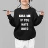 Kiss Me If You Hate Ruto Shirt 1 b