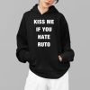Kiss Me If You Hate Ruto Shirt 2 1