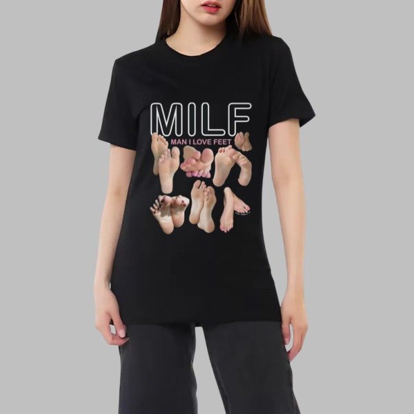 MILF Man I Love Feet Shirt 0 2