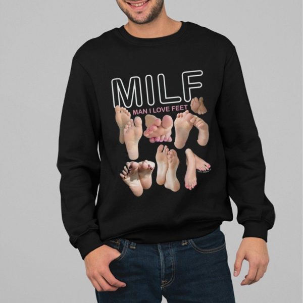MILF Man I Love Feet Shirt 1 1