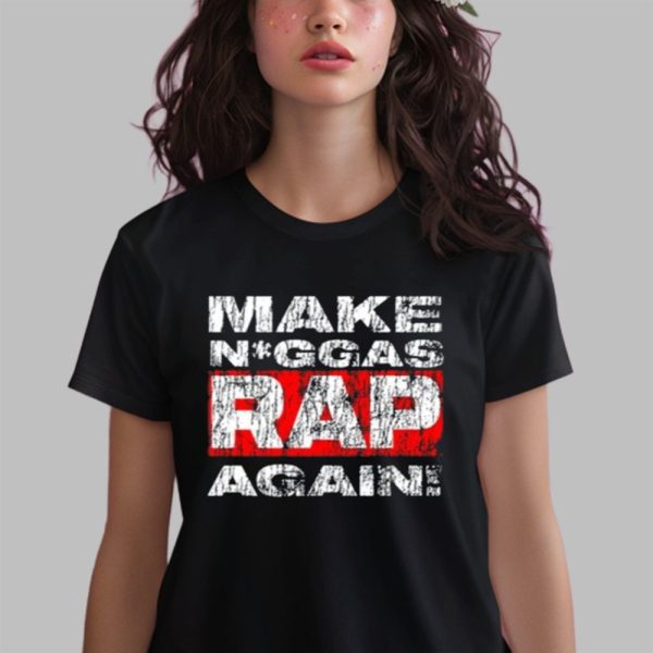 Make Niggas Rap Again Shirt 0 2