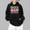 Make Niggas Rap Again Shirt 2 1