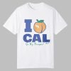 Mariner Moose I Love Cal Go Big Dumper Shirt 0 0