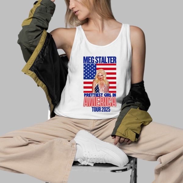 Meg Stalter Prettiest Girl In America Shirt 3 d