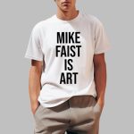 Mike Faist Is Art Shirt