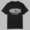 Monsters Do Exist Shirt 0 0