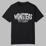 Monsters Do Exist Shirt