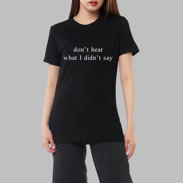 Omiroro Renee Therese Oni Eseleh Dont Hear What I Didnt Say Shirt 0 2