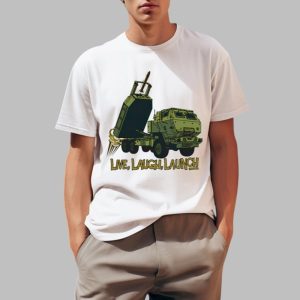 Himars Live Laugh Launch Shirt 0 1