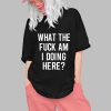 Ozzy Osbourne What The Fuck Am I Doing Here Shirt 0 1
