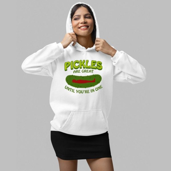 Pickles Are Great Until Youre In One Shirt 2 1