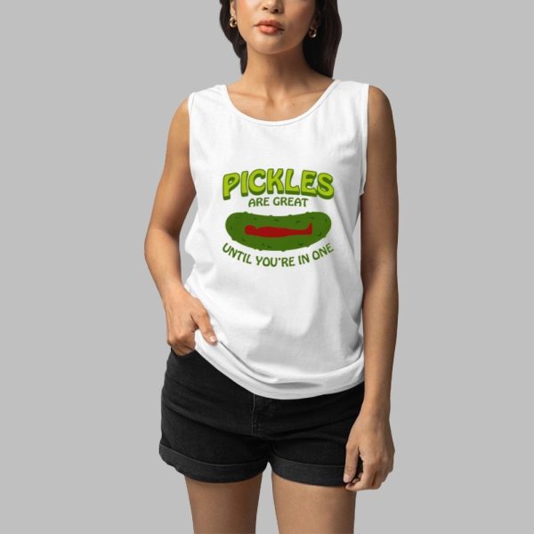 Pickles Are Great Until Youre In One Shirt 3 1
