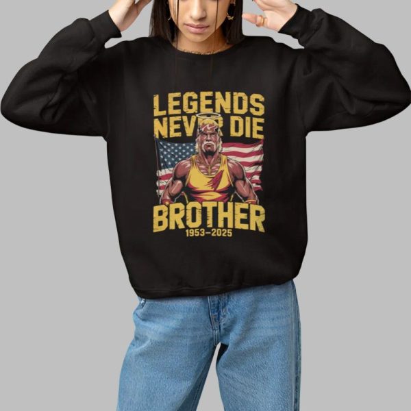 RIP Hulk Hogan Legends Never Die Brother 1953 2025 Shirt 1 1 1