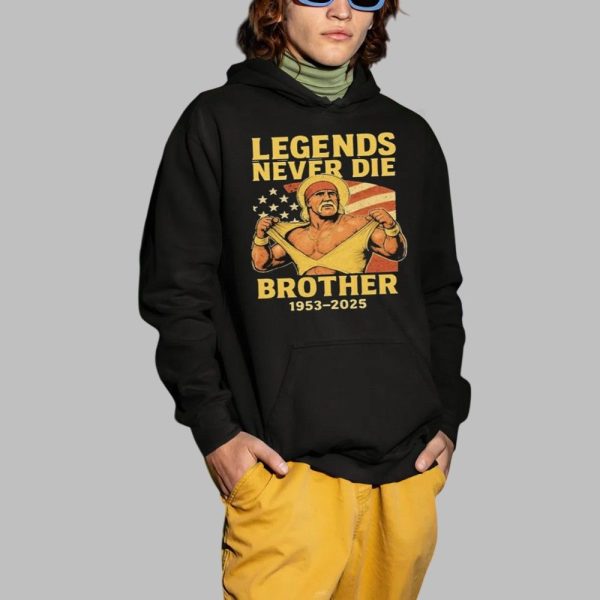 RIP Hulk Hogan Legends Never Die Brother 1953 2025 Shirt 2 1