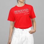 Resolved To Live With All My Might Shirt