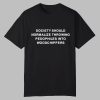 Society Should Normalize Throwing Pedophiles Into Woodchippers Shirt 0 0