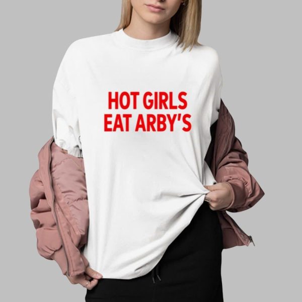 Sophiecham Hot Girls Eat Arbys Shirt 0 2