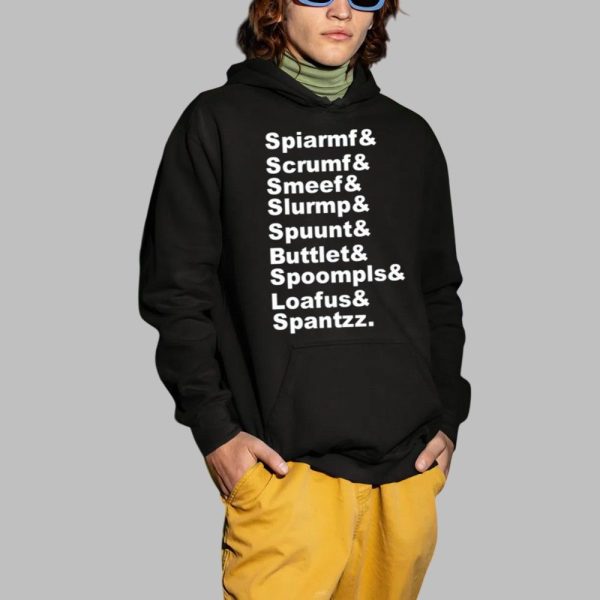 Spiarmf Scrumf Smeef Slurmp Spuunt Buttlet Spoompls Shirt 2 1