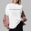Stay Out Of Rappers Business Shirt 0 2