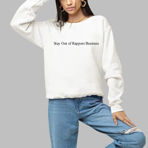 Stay Out Of Rappers Business Shirt 1 a