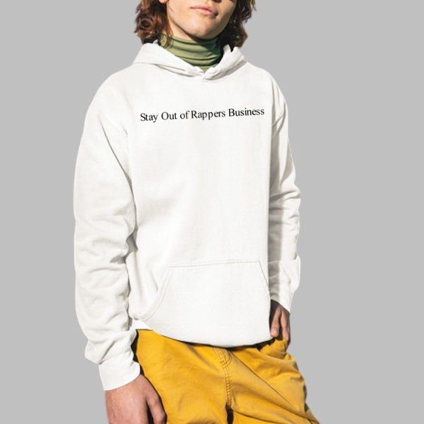 Stay Out Of Rappers Business Shirt 2 1