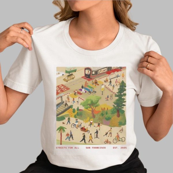 Streets For All San Francisco Shirt 0 3