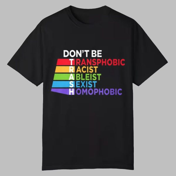 Tabitha Brown Don't Be Trash Transphobic Racist Ableist Sexist Homophobic Shirt