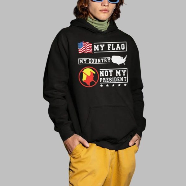 Taylor My Flag My Country Not My President Shirt 2 1