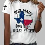 Texas Strong God Made Jesus Saved Texas Shirt