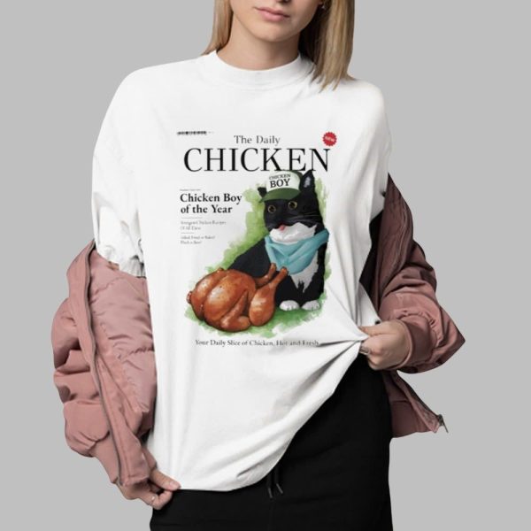 The Daily Chicken Boy Of The Year Your Daily Slice Of Chicken Hot And Fresh Unico Shirt 0 2