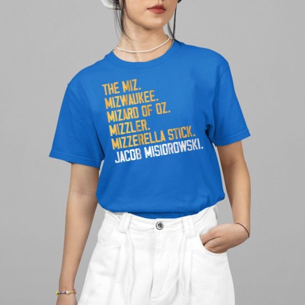 The Miz Mizwaulee Mizard Of Oz Mizzler Mizzerella Stick Jacob Misiorowski Shirt 4 15