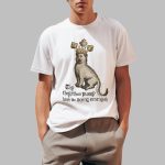 Thy They Them Pussy Hath Me Acting Strangeth Shirt