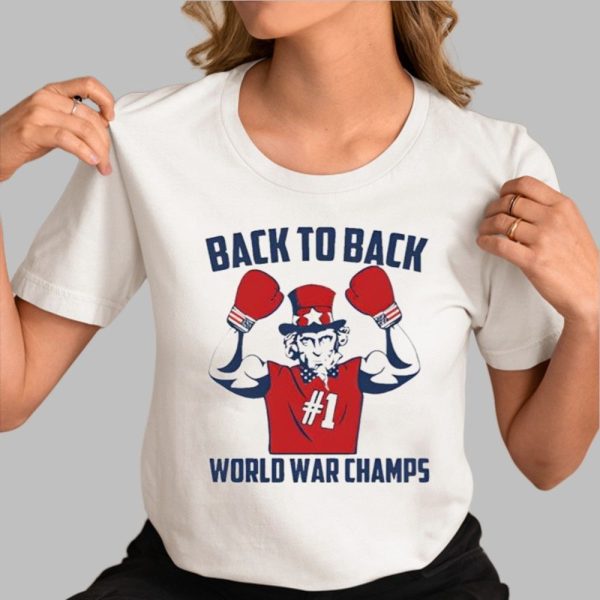Uncle Sam Back To Back World War Champs Shirt 0 3