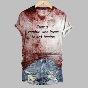 2025 Halloween Women's Just A Zombie Who Loves To Eat Brains Printed T-shirt